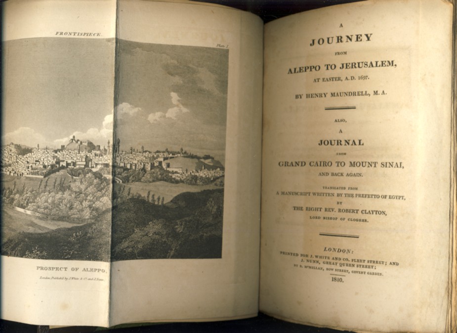 Image for A Journey From Aleppo to Jerusalem, at Easter A.D. 1697. Also a Journal from Grand Cairo to Mount Sinai and back again. Translated from a Manuscript Written by the Perfecto of Egypt by Right Rev. Robert. Clayton