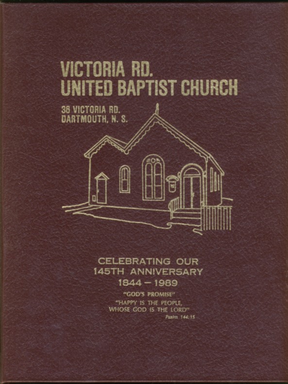 Image for Victoria Rd. United Baptist Church Celebrating our 145th Anniversary 1844-1989