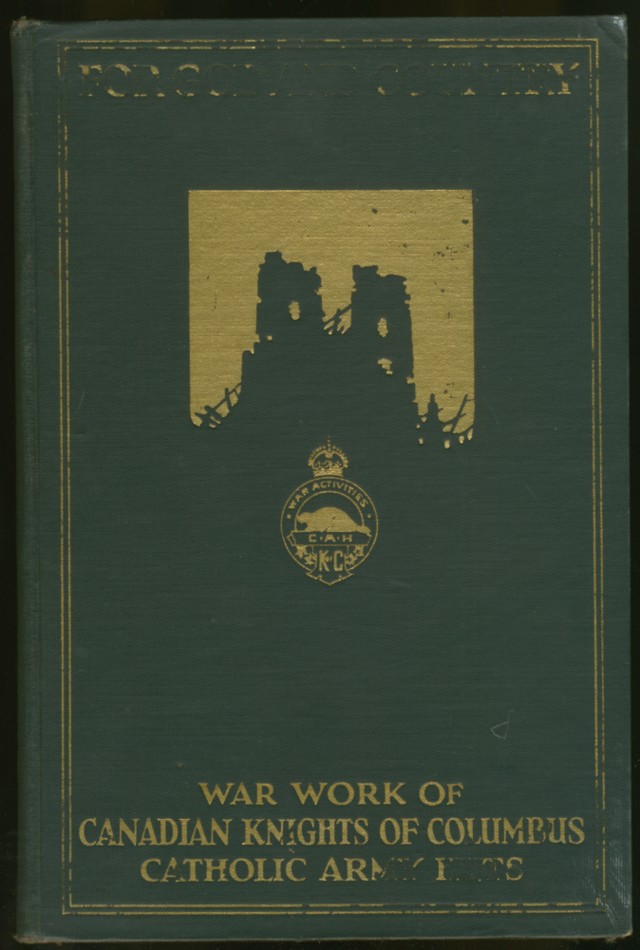 Image for A History of the Canadian Knights Of Columbus Catholic Army Huts.
