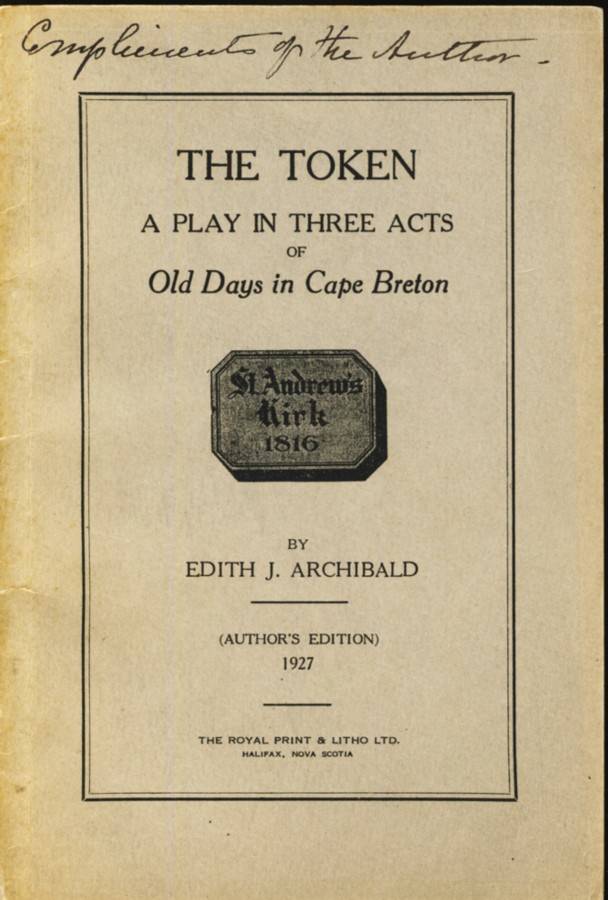 Image for The Token a Play In Three Acts of Old Days in Cape Breton.  St. Andrew's Kirk 1816.