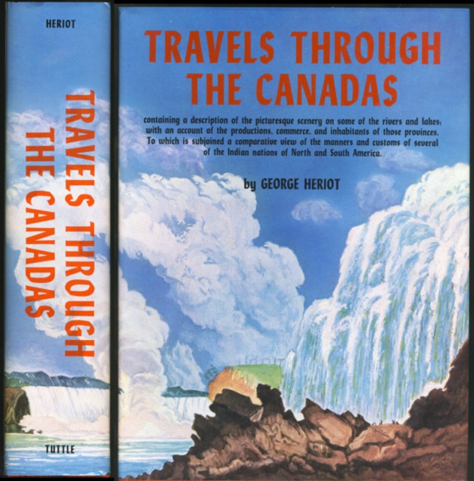 Image for Travels Through the Canadas Containing a Description of the Picturesque Scenery on Some of the Rivers and Lakes; With An Account of the Productions, Commerce, and Inhabitants of those Provinces