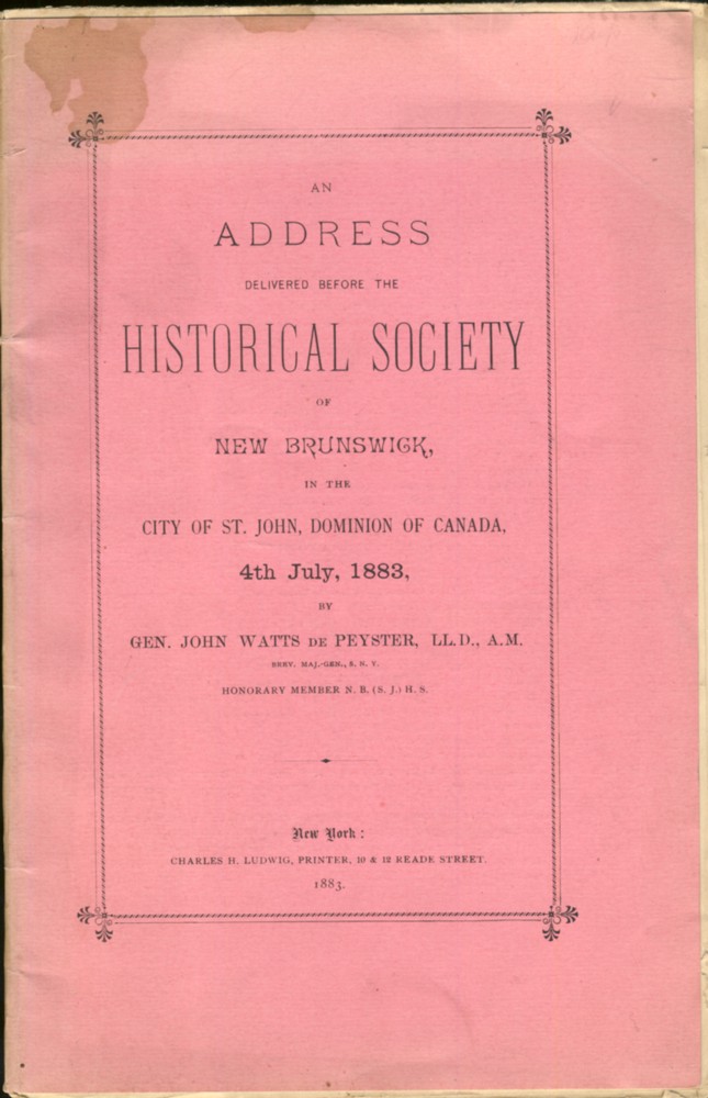 Image for An Address Delivered Before the Historical Society of New Brunswick, in the City of St. John, Dominion of Canada, 4th July, 1883