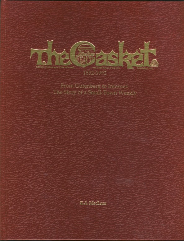 Image for The Casket 1852-1992 From Gutenberg to Internet: The Story of a Small-Town Weekly