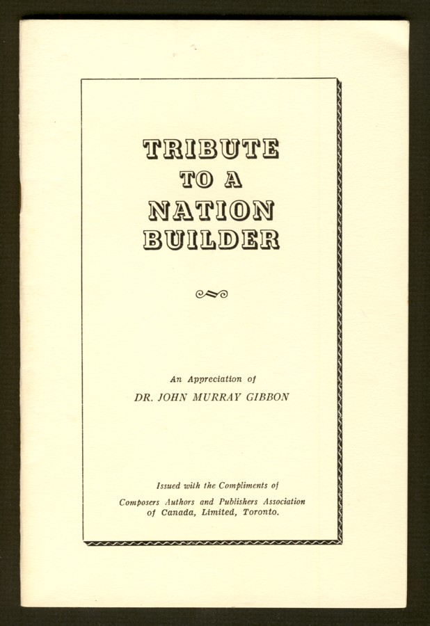 Image for Tribute to a Nation Builder. An Appreciation of Dr. John Murray Gibbon