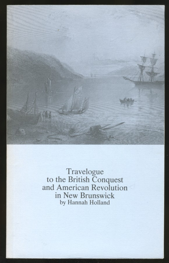 Image for Travelogue to the British Conquest and American Revolution in New Brunswick