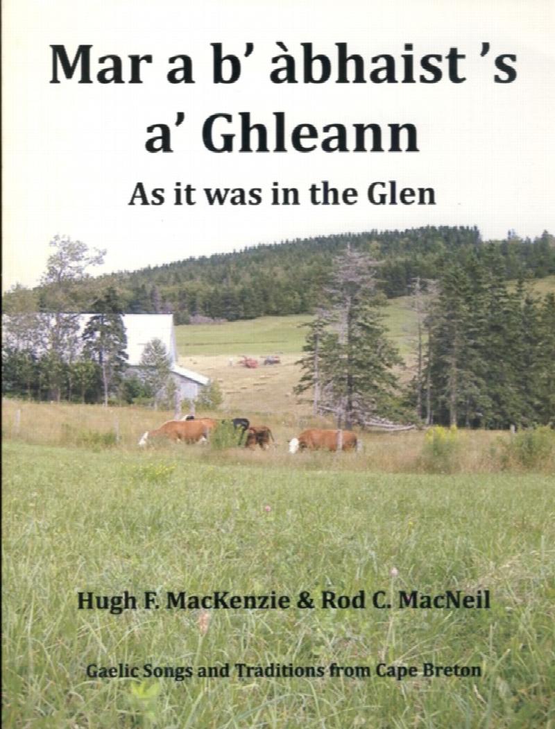 Image for Mar a b' a' Ghleann As it was in the Glen. Gaelic Songs and Traditions from Cape Breton