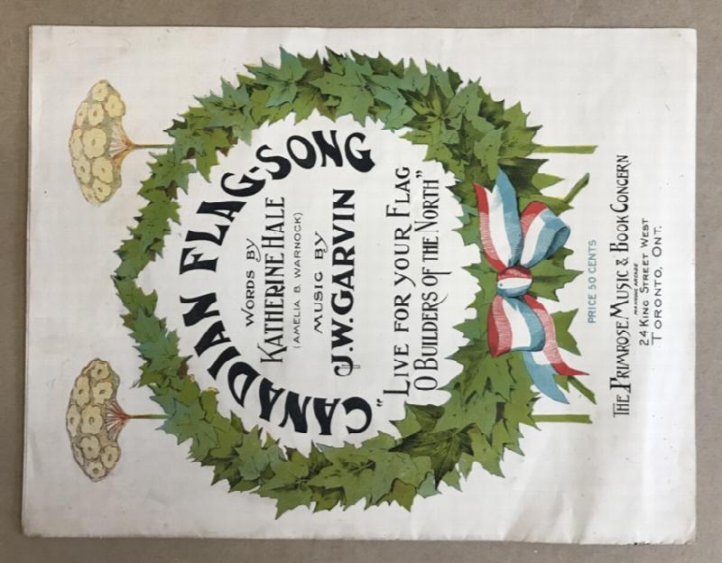 Canadian FlagSong Words by Katherine Hale (Amelia B Warnock) Music by