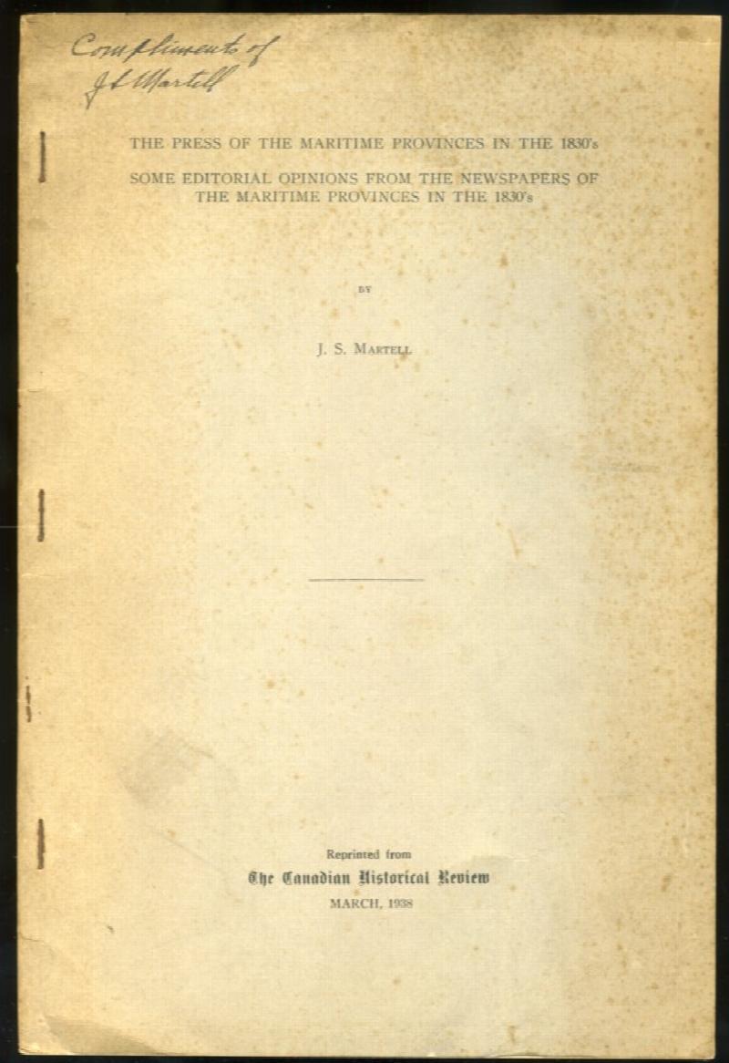 Image for The Press of the Maritime Provinces in the 1830's Some Editorial Opinions from the Newspapers of the Maritime Provinces in the 1830's (Signed)