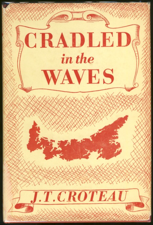 Image for Cradled in the Waves: The Story of a People's Co-operative Achievement in Economic Betterment on Prince Edward Island